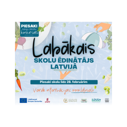 Konkurss “Labākais skolu ēdinātājs Latvijā” 24/25